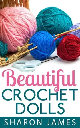 James |  Beautiful Crochet Dolls | eBook | Sack Fachmedien