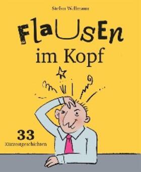 Wellmann |  Flausen im Kopf | eBook | Sack Fachmedien