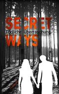 Wollschläger |  Secret Ways | eBook | Sack Fachmedien