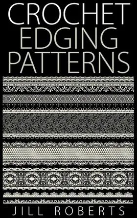 Roberts |  Crochet Edging Patterns | eBook | Sack Fachmedien