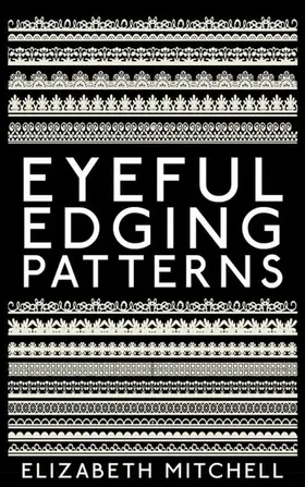 Mitchell |  Eyeful Edging Patterns | eBook | Sack Fachmedien