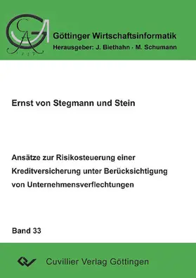 von Stegmann und Stein / Ernst |  Ansätze zur Risikosteuerung einer Kreditversicherung unter Berücksichtigung von Unternehmensverflechtungen | eBook | Sack Fachmedien