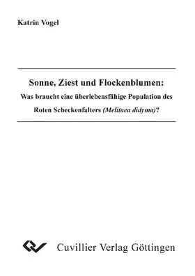 Vogel |  Sonne, Ziest und Flockenblumen: Was braucht eine überlebensfähige Population des Roten Scheckenfalters (Melitea didyma)? | eBook | Sack Fachmedien