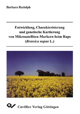 Rudolph |  Entwicklung, Charakterisierung und genetische Kartierung von Mikrosatelliten-Markern beim Raps | eBook | Sack Fachmedien
