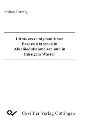 Hertwig |  Ultrakurzzeitdynamik von Exzesselektronen in Alkaliiodidschmelzen und in flüssigem Wasser | eBook | Sack Fachmedien