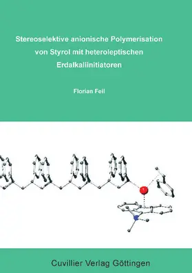 Feil |  Stereoselektive anionische Polymersisation von Styrol mit heteroleptischen Erdalkaliinitiatoren | eBook | Sack Fachmedien