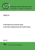 Liu |  A theoretical and empirical study on the data mining process for credit scoring | eBook | Sack Fachmedien