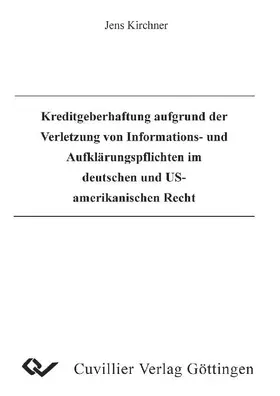 Kirchner |  Kreditgeberhaftung aufgrund der Verletzung von Informations- und Aufklärungspflichten im deutschen und US-amerikanischen Recht | eBook | Sack Fachmedien