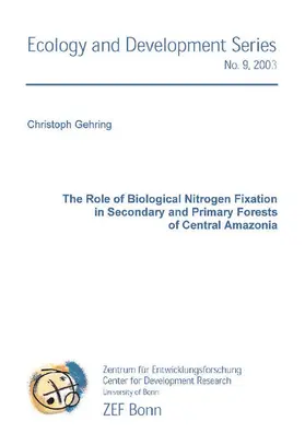 Gehring |  The Role of Biological Nitrogen Fixation in Secondary and Primary Forests of Central Amazonia | eBook | Sack Fachmedien
