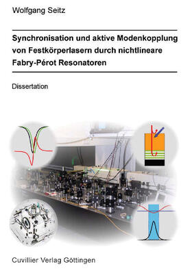 Seitz | Synchronisation und Aktive Modenkopplung von Festk&#xF6;rperlasern durch Nichtlineare Fabry-Perot Resonatoren | E-Book | sack.de