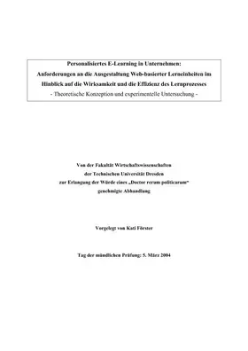 Kati Fö / rster |  Personalisiertes E-Learning in Unternehmen: Anforderungen an die Ausgestaltung Web-basierter Lerneinheiten im Hinblick auf die Wirksamkeit und die Effizient des Lernprozesses | eBook | Sack Fachmedien