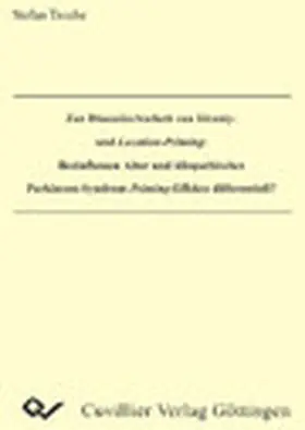 Troche |  Zur Dissoziierbarkeit von Identity- und Location-Priming: Beeinflussen Alter und idiopathisches Parkinson-Syndrom Priming-Effekte differentiell? | eBook | Sack Fachmedien