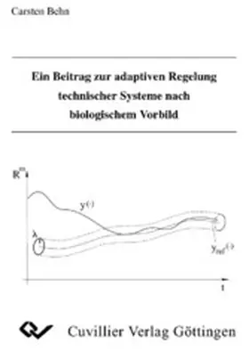 Behn |  Ein Beitrag zur adaptiven Regelung technischer Systeme nach biologischem Vorbild | eBook | Sack Fachmedien
