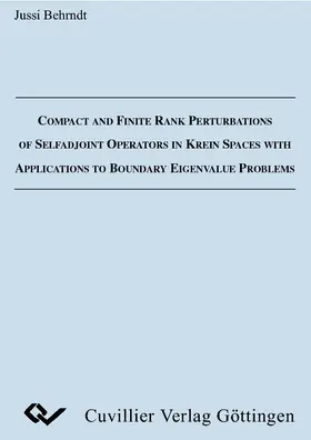 Behrndt |  Compact and Finite Rank Perturbations of Selfadjoint Operators in Krein Spaces with Applications to Boundary Eigenvalue Problems | eBook | Sack Fachmedien