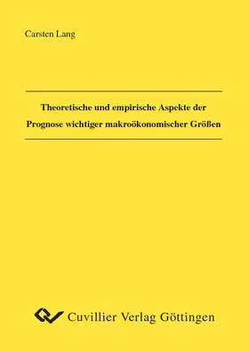 Lang |  Theoretische und empirische Aspekte der Prognose wichtiger makroökonomischer Größen | eBook | Sack Fachmedien