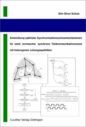Schulz |  Entwicklung optimaler Synchronisationsschutzmechanismen für stark vermaschte synchrone Telekommunikationsnetze mit heterogenen Leitungsqualitäten | eBook | Sack Fachmedien