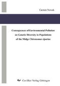 Nowak |  Consequences of Environmental Pollution on Genetic Diversity in Populations of the Midge Chironomus riparius | eBook | Sack Fachmedien