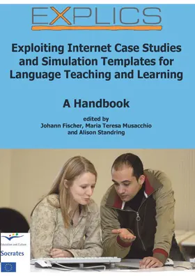 Fischer |  EXPLICS - Exploiting Internet Case Studies and Simulation Projects for Language Teaching and Learning | eBook | Sack Fachmedien