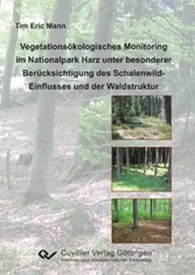 Mann |  Vegetationsökologisches Monitoring im Nationalpark Harz unter besonderer Berücksichtigung des Schalenwild-Einflusses und der Waldstruktur | eBook | Sack Fachmedien