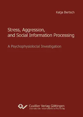 Bertsch |  Stress, Aggression, and Social Information Processing | eBook | Sack Fachmedien