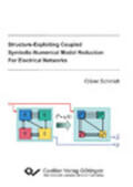 Schmidt |  Structure-Exploiting Coupled Symbolic-Numerical Model Reduction For Electrical Networks | eBook | Sack Fachmedien