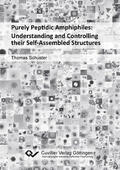 Schuster |  Purely Peptidic Amphiphiles: Understanding and Controlling their Self-Assembled Structures | eBook | Sack Fachmedien