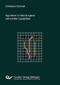 Schmidt |  Algorithms for Mobile Agents with Limited Capabilities | eBook | Sack Fachmedien
