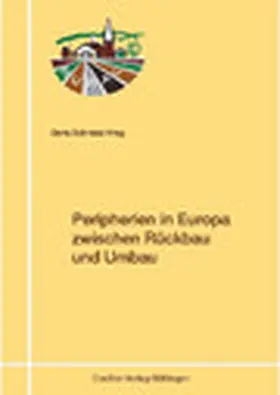 Schmied |  Peripherien in Europa zwischen Rückbau und Umbau | eBook | Sack Fachmedien