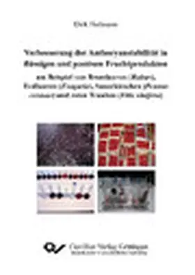 Hofmann |  Verbesserungen der Anthocyanstabilität in flüssigen und pastösen Fruchtprodukten am Beispiel von Brombeeren (Rubus), Erdbeeren (Fragaria), Sauerkirschen (Prunus cerasus) und roten Trauben (Vitis vinifera) | eBook | Sack Fachmedien