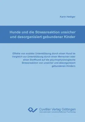 Hediger |  Hunde und die Stressreaktion unsicher und desorganisiert gebundener Kinder | eBook | Sack Fachmedien
