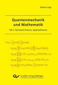 Vogt |  Quantenmechanik und Mathematik | eBook | Sack Fachmedien