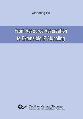 Fu |  From Resource Reservation to Extensible IP Signaling | eBook | Sack Fachmedien