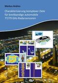 Andres |  Charakterisierung komplexer Ziele f&#xFC;r breitbandige automobile 77/79 GHz-Radarsensoren | eBook | Sack Fachmedien