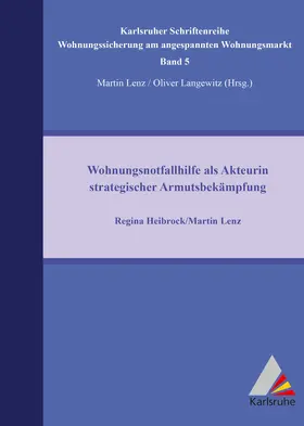 Heibrock / Lenz |  Wohnungsnotfallhilfe als Akteurin strategischer Armutsbekämpfung | eBook | Sack Fachmedien
