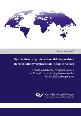 Rommel |  Systematisierung international-komparativer Berufsbildungsvergleiche am Beispiel Kubas: | eBook | Sack Fachmedien