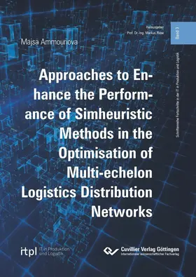 Ammouriova |  Approaches to Enhance the Performance of Simheuristic Methods in the Optimisation of Multi-echelon Logistics Distribution Networks | eBook | Sack Fachmedien