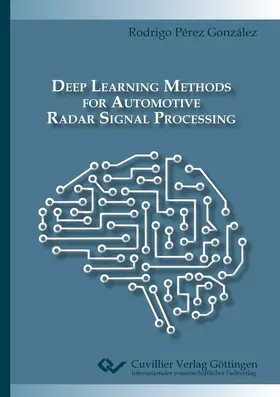  Deep Learning Methods for Automotive Radar Signal Processing | eBook | Sack Fachmedien