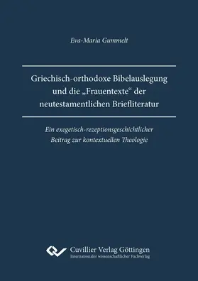 Gummelt |  Griechisch-orthodoxe Bibelauslegung und die „Frauentexte“ der neutestamentlichen Briefliteratur | eBook | Sack Fachmedien
