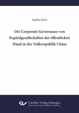 Benz |  Die Corporate Governance von Kapitalgesellschaften der öffentlichen Hand in der Volksrepublik China | eBook | Sack Fachmedien