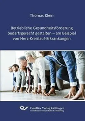 Klein |  Betriebliche Gesundheitsförderung bedarfsgerecht gestalten - am Beispiel von Herz-Kreislauf-Erkrankungen | eBook | Sack Fachmedien