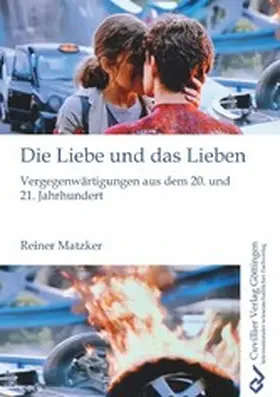 Matzker |  Die Liebe und das Lieben | eBook | Sack Fachmedien
