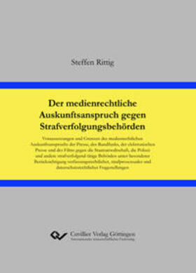 Rittig | Der medienrechtliche Auskunftsanspruch gegen Strafverfolgungsbehörden | Buch | 978-3-7369-7033-5 | sack.de