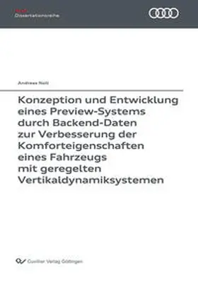 Noll |  Konzeption und Entwicklung eines Preview-Systems durch Backend-Daten zur Verbesserung der Komforteigenschaften eines Fahrzeugs mit geregelten Vertikaldynamiksystemen | Buch |  Sack Fachmedien
