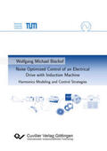 Bischof |  Noise Optimized Control of an Electrical Drive with Induction Machine. Harmonics Modeling and Control Strategies | Buch |  Sack Fachmedien