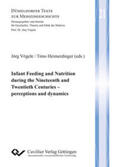 Vögele / Heimerdinger |  Infant Feeding and Nutrition during the Nineteenth and Twentieth Centuries | Buch |  Sack Fachmedien