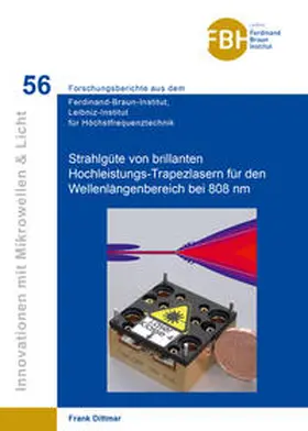 Dittmar |  Untersuchung der Strahlgüte von brillanten Hochleistungs-Trapezlasern für den Wellen-längenbereich bei 808 nm | Buch |  Sack Fachmedien