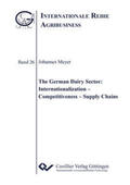 Meyer |  The German Dairy Sector:Internationalization ¿ Competitiveness ¿ Supply Chains | Buch |  Sack Fachmedien