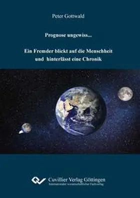 Gottwald / Prof. Dr. Dr. Gottwald |  Prognose ungewiss... | Buch |  Sack Fachmedien