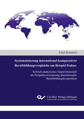 Rommel |  Systematisierung international-komparativer Berufsbildungsvergleiche am Beispiel Kubas | Buch |  Sack Fachmedien