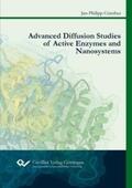 Günther |  Advanced Diffusion Studies of Active Enzymes and Nanosystems | Buch |  Sack Fachmedien
